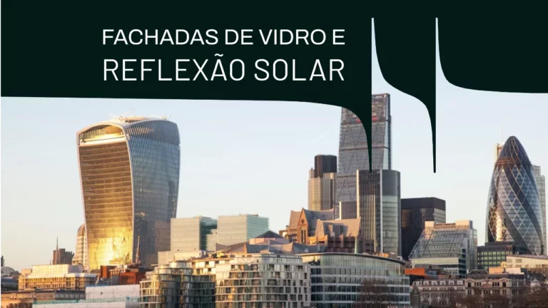 Fachadas de vidro e reflexão solar